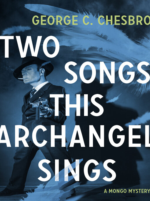 Title details for Two Songs This Archangel Sings by George C. Chesbro - Available
